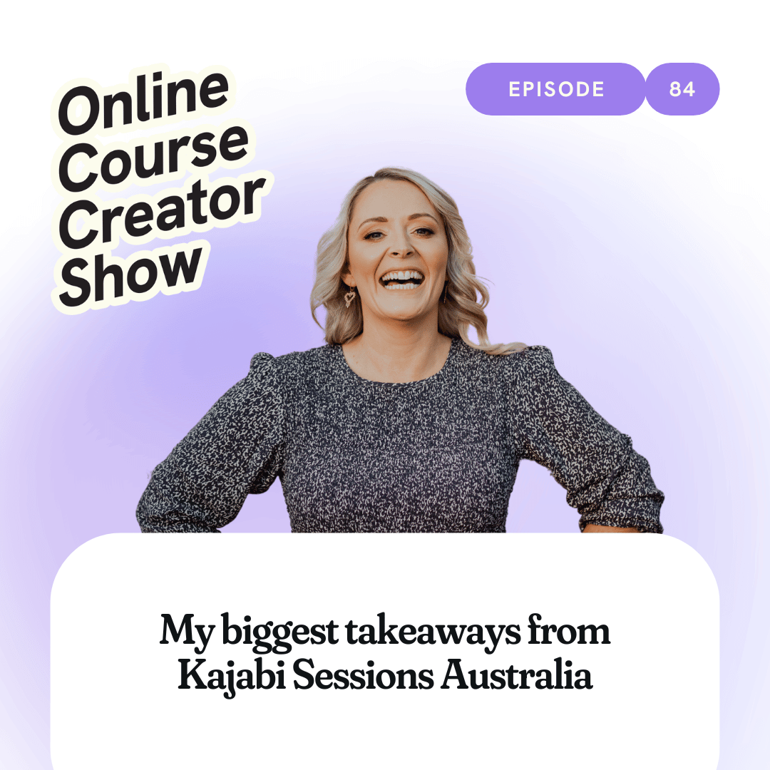 My biggest takeaways from Kajabi Sessions Australia